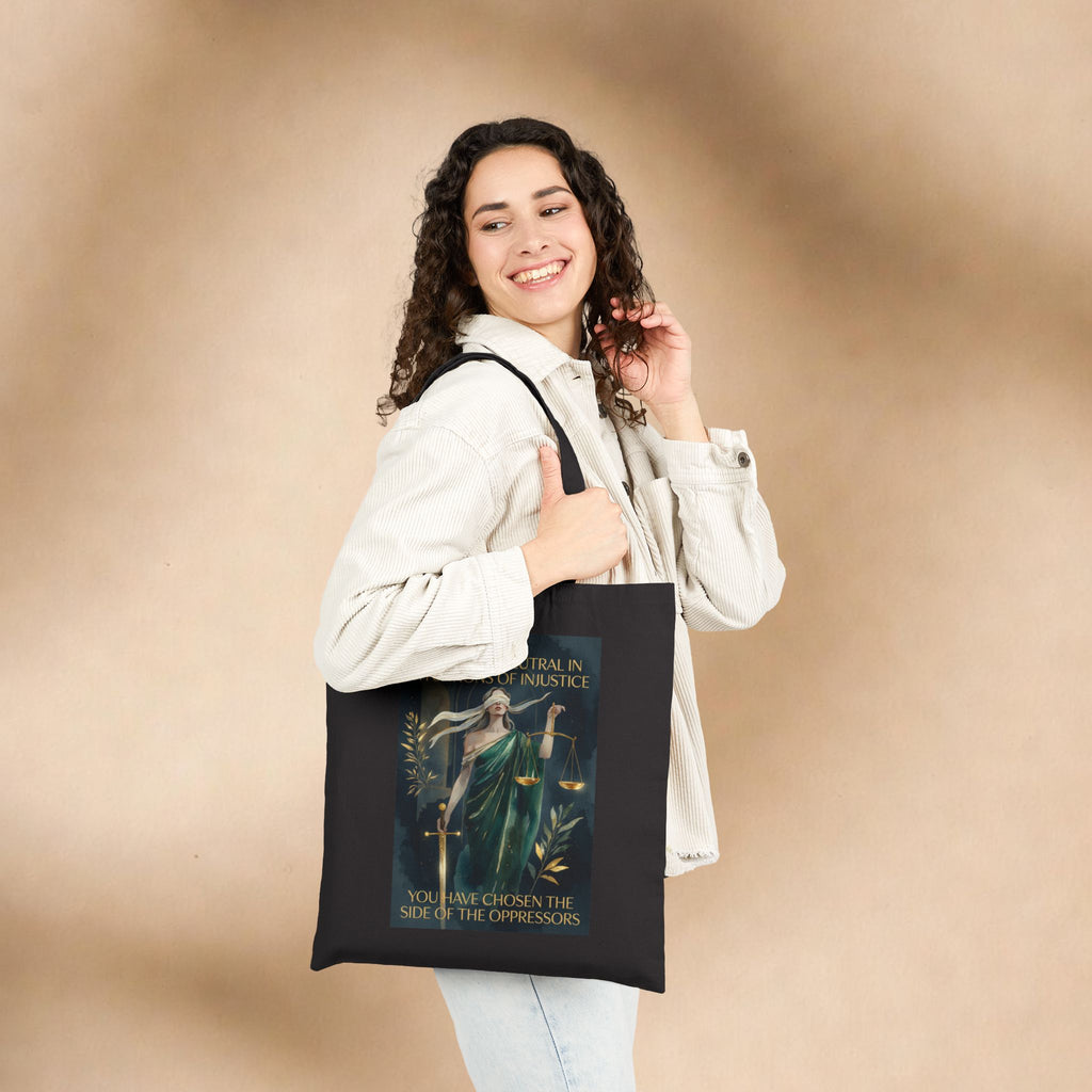 Social justice tote bag featuring Lady Justice design with the message "If You Are Neutral You Have Chosen The Oppressors" by Printify.