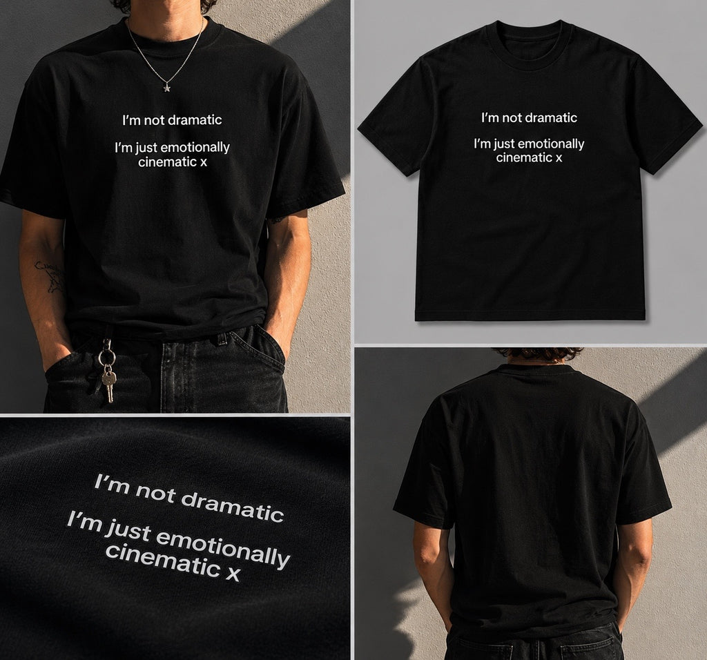 Black T-shirt with "I'm Not Dramatic, I'm Just Emotionally Cinematic" slogan in white text, casual fit, by Printify.