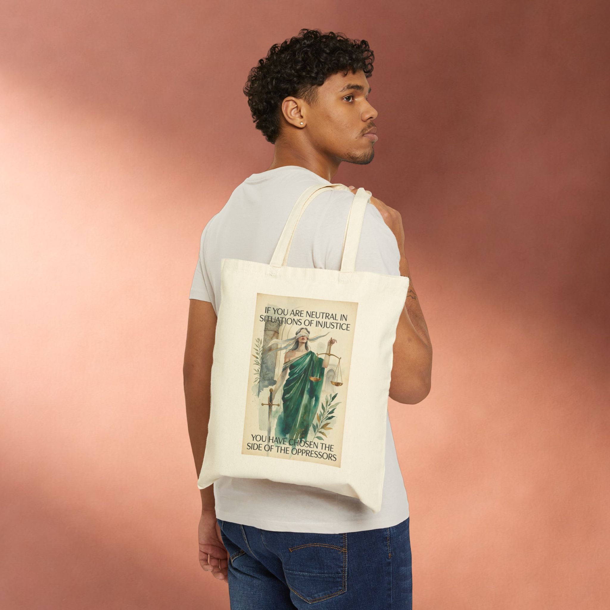 Social justice tote bag featuring the message "If You Are Neutral You Have Chosen The Oppressors" with Lady Justice design.