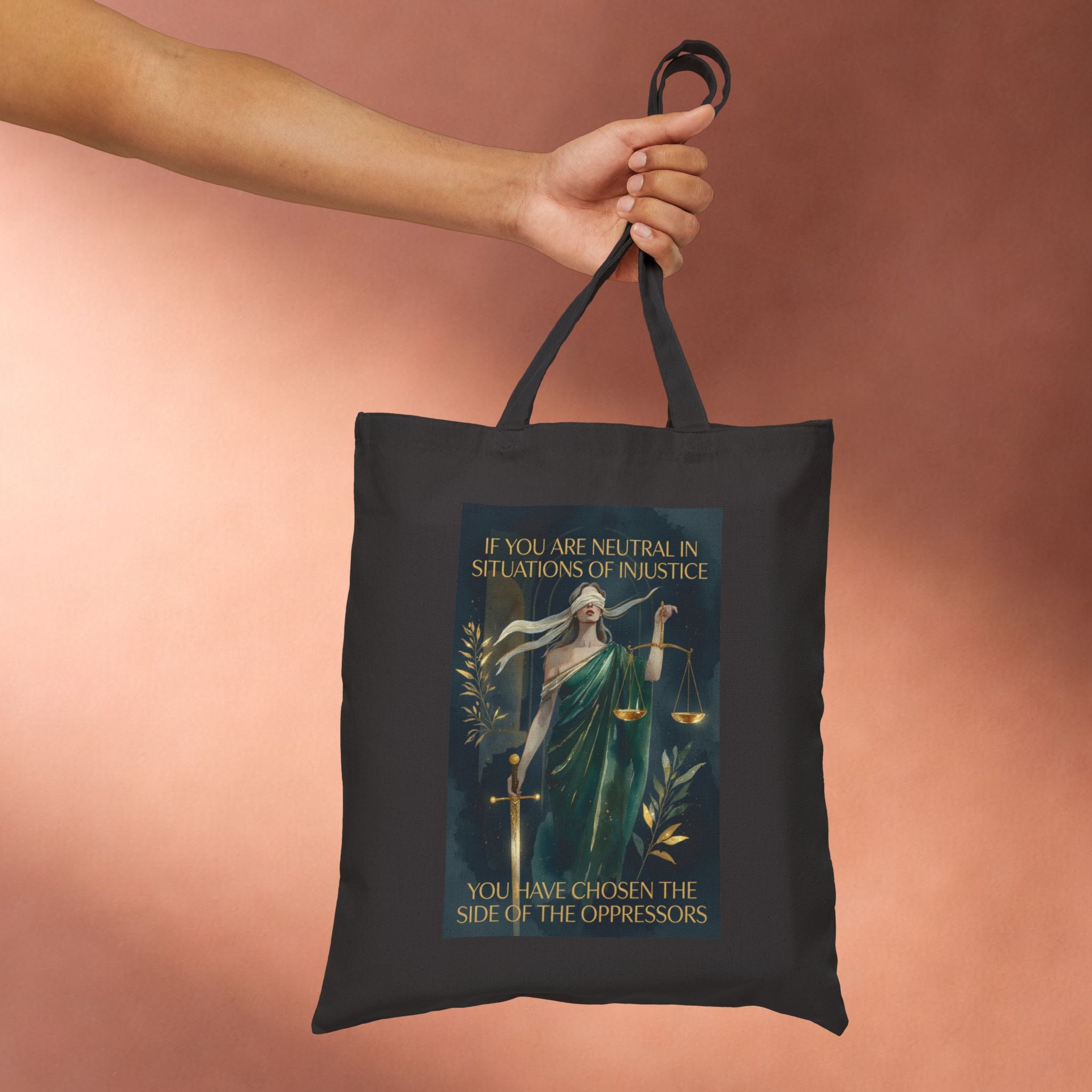 Social Justice tote bag featuring the message "If You Are Neutral You Have Chosen The Oppressors" with Lady Justice design, by Printify.